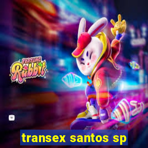 transex santos sp